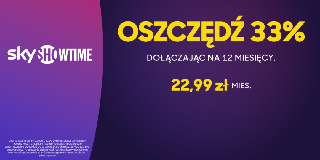 Zaoszczędź 33% na SkyShowtime i oglądaj najlepsze filmy i seriale taniej.